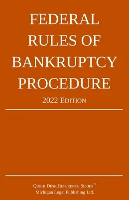 Regolamento federale di procedura fallimentare; edizione 2022: Con supplemento statutario - Federal Rules of Bankruptcy Procedure; 2022 Edition: With Statutory Supplement