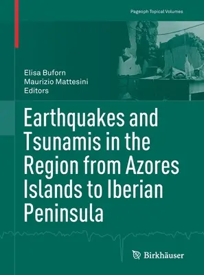 Terremoti e tsunami nella regione dalle Isole Azzorre alla Penisola Iberica - Earthquakes and Tsunamis in the Region from Azores Islands to Iberian Peninsula