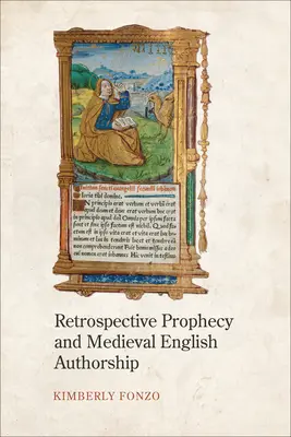 Profezia retrospettiva e autorialità inglese medievale - Retrospective Prophecy and Medieval English Authorship