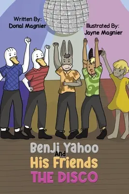 Benji Yahoo e i suoi amici: La discoteca - Benji Yahoo And His Friends: The Disco