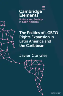 La politica di espansione dei diritti LGBTQ in America Latina e nei Caraibi - The Politics of LGBTQ Rights Expansion in Latin America and the Caribbean