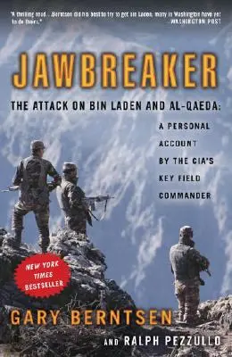 Jawbreaker: L'attacco a Bin Laden e Al-Qaeda: Un resoconto personale del principale comandante sul campo della Cia - Jawbreaker: The Attack on Bin Laden and Al-Qaeda: A Personal Account by the Cia's Key Field Commander