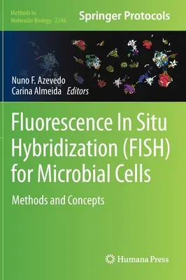 Ibridazione in situ a fluorescenza (Fish) per cellule microbiche: Metodi e concetti - Fluorescence In-Situ Hybridization (Fish) for Microbial Cells: Methods and Concepts