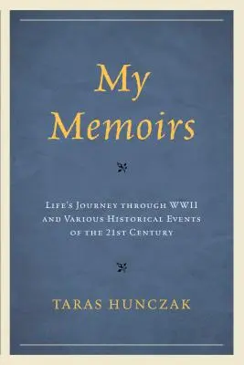 Le mie memorie: Il viaggio della vita attraverso la Seconda guerra mondiale e vari eventi storici del XXI secolo - My Memoirs: Life's Journey through WWII and Various Historical Events of the 21st Century