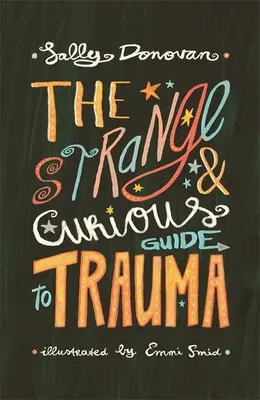 La strana e curiosa guida al trauma - The Strange and Curious Guide to Trauma