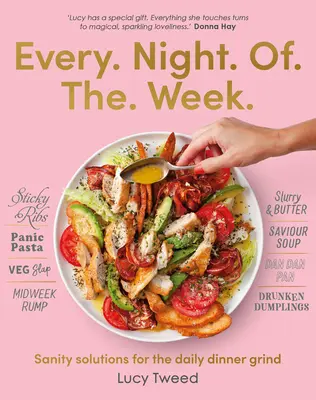 Ogni sera della settimana: Soluzioni salutari per la cena quotidiana - Every Night of the Week: Sanity Solutions for the Daily Dinner Grind