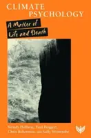 Psicologia del clima: Una questione di vita o di morte - Climate Psychology: A Matter of Life and Death