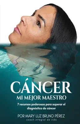Cancro Mi Mejor Maestro - Cancer Mi Mejor Maestro