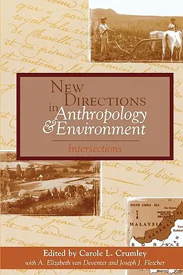 Nuove direzioni in antropologia e ambiente: Intersezioni - New Directions in Anthropology and Environment: Intersections