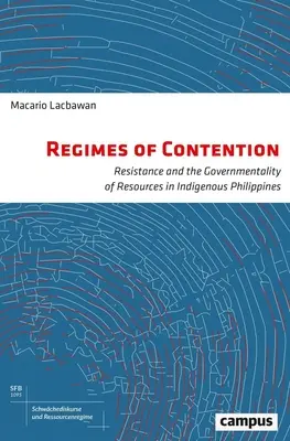 Regimi di contesa, 9: Resistenza e governabilità delle risorse nelle Filippine indigene - Regimes of Contention, 9: Resistance and the Governmentality of Resources in Indigenous Philippines