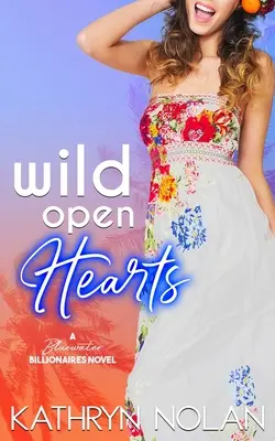 Cuori selvaggi e aperti: Una commedia romantica dei miliardari di Bluewater - Wild Open Hearts: A Bluewater Billionaires Romantic Comedy