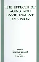 Gli effetti dell'invecchiamento e dell'ambiente sulla vista - The Effects of Aging and Environment on Vision
