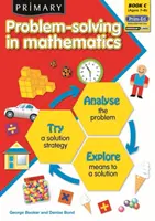 Risoluzione di problemi primari in matematica - Analizzare, provare, esplorare - Primary Problem-Solving in Mathematics - Analyse, Try, Explore