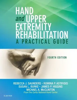 Riabilitazione della mano e dell'estremità superiore: Una guida pratica - Hand and Upper Extremity Rehabilitation: A Practical Guide