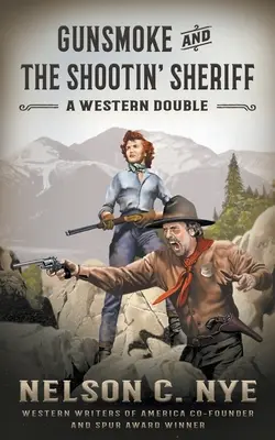 Gunsmoke e Lo sceriffo che spara: Un doppio western - Gunsmoke and The Shootin' Sheriff: A Western Double