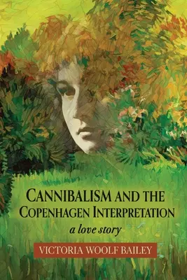 Il cannibalismo e l'interpretazione di Copenhagen: Una storia d'amore - Cannibalism and The Copenhagen Interpretation: A Love Story