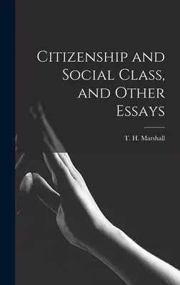 Cittadinanza e classe sociale e altri saggi (Marshall T. H. (Thomas Humphrey)) - Citizenship and Social Class, and Other Essays (Marshall T. H. (Thomas Humphrey))