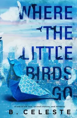 Dove vanno gli uccellini - Where the Little Birds Go