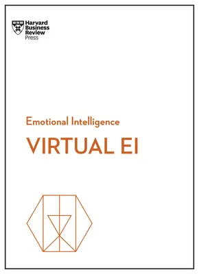 Ei virtuale (Serie sull'intelligenza emotiva di HBR) - Virtual Ei (HBR Emotional Intelligence Series)