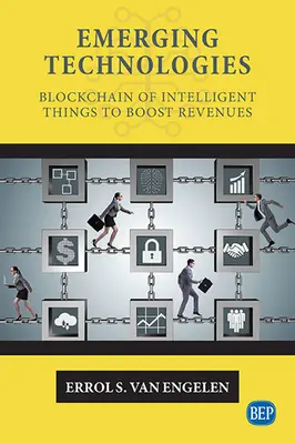 Tecnologie emergenti: Blockchain delle cose intelligenti per aumentare i ricavi - Emerging Technologies: Blockchain of Intelligent Things to Boost Revenues