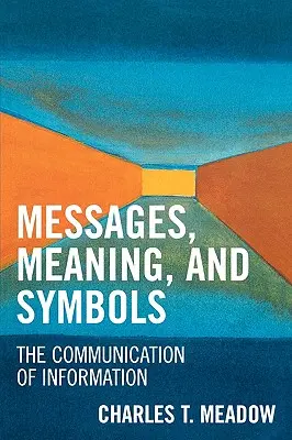 Messaggi, significati e simboli: La comunicazione delle informazioni - Messages, Meaning, and Symbols: The Communication of Information