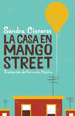 La Casa En Mango Street / La casa in via Mango - La Casa En Mango Street / The House on Mango Street