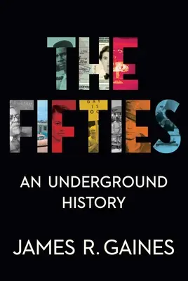 Gli anni Cinquanta: Una storia sotterranea - The Fifties: An Underground History