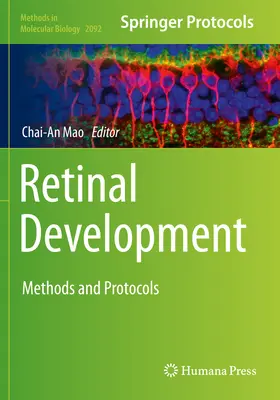 Sviluppo retinico: Metodi e protocolli - Retinal Development: Methods and Protocols