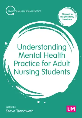 Comprendere la pratica della salute mentale per gli studenti di infermieristica adulti - Understanding Mental Health Practice for Adult Nursing Students
