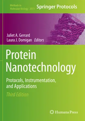 Nanotecnologia delle proteine: Protocolli, strumentazione e applicazioni - Protein Nanotechnology: Protocols, Instrumentation, and Applications
