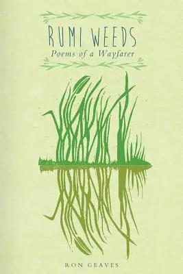 Rumi Weeds: Poesie di un viandante - Rumi Weeds: Poems of a wayfarer