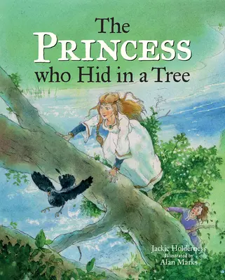 La principessa che si nascose su un albero: Una storia anglosassone - The Princess Who Hid in a Tree: An Anglo-Saxon Story