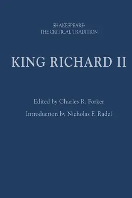 Re Riccardo II: Shakespeare: La tradizione critica - King Richard II: Shakespeare: The Critical Tradition