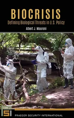 Biocrisi: Definizione delle minacce biologiche nella politica statunitense - Biocrisis: Defining Biological Threats in U.S. Policy