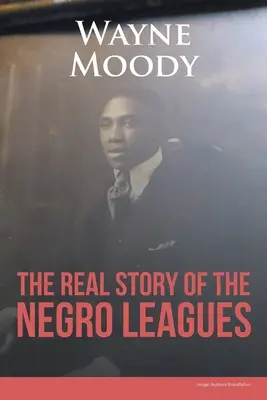 La vera storia delle Negro Leagues - The Real Story of The Negro Leagues