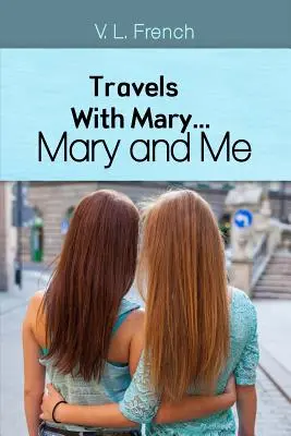 Viaggi con Mary... Mary e me - Travels With Mary...Mary and Me