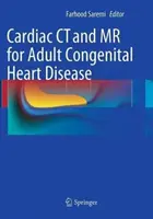 TC e RM cardiaca per le cardiopatie congenite dell'adulto - Cardiac CT and MR for Adult Congenital Heart Disease