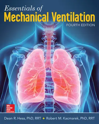 Elementi essenziali di ventilazione meccanica, quarta edizione - Essentials of Mechanical Ventilation, Fourth Edition