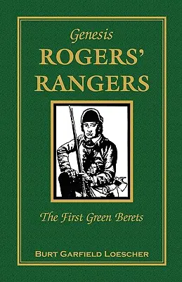 Genesi: I Rangers di Rogers, i primi Berretti Verdi: Il Corpo - Genesis: Rogers' Rangers, The First Green Berets: The Corps