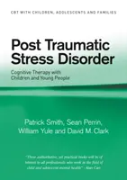 Disturbo post-traumatico da stress - Terapia cognitiva con bambini e giovani (Smith Patrick (Istituto di Psichiatria di Londra, Regno Unito)) - Post Traumatic Stress Disorder - Cognitive Therapy with Children and Young People (Smith Patrick (Institute of Psychiatry London UK))