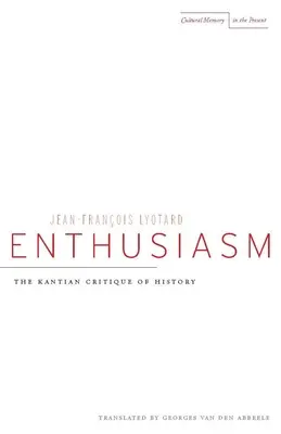Entusiasmo: La critica kantiana della storia - Enthusiasm: The Kantian Critique of History