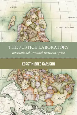 Il laboratorio della giustizia: Diritto internazionale in Africa - The Justice Laboratory: International Law in Africa