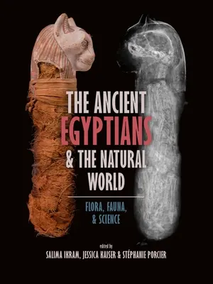 Gli antichi Egizi e il mondo naturale: Flora, fauna e scienza - The Ancient Egyptians and the Natural World: Flora, Fauna, and Science