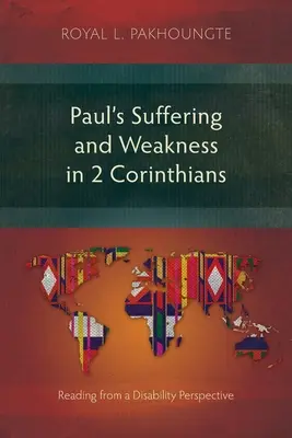 La sofferenza e la debolezza di Paolo in 2 Corinzi: Lettura da una prospettiva di disabilità - Paul's Suffering and Weakness in 2 Corinthians: Reading from a Disability Perspective