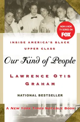 Il nostro genere di persone: La classe superiore nera d'America - Our Kind of People: Inside America's Black Upper Class