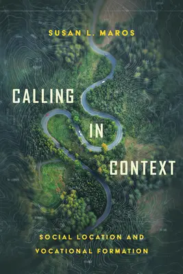 Chiamata in contesto: Collocazione sociale e formazione professionale - Calling in Context: Social Location and Vocational Formation