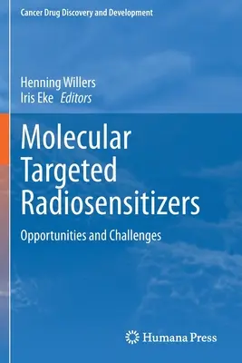 Radiosensibilizzatori a bersaglio molecolare: Opportunità e sfide - Molecular Targeted Radiosensitizers: Opportunities and Challenges