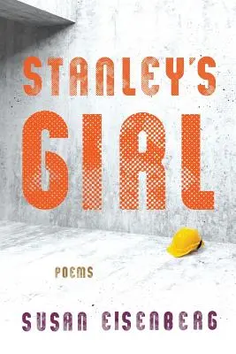 La ragazza di Stanley: Poesie - Stanley's Girl: Poems