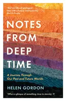 Note dal tempo profondo - Un viaggio attraverso i nostri mondi passati e futuri - Notes from Deep Time - A Journey Through Our Past and Future Worlds