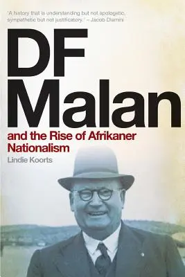 DF Malan e l'ascesa del nazionalismo afrikaner - DF Malan and the Rise of Afrikaner Nationalism